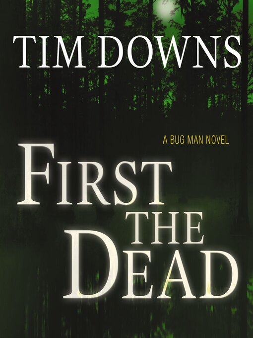 Title details for First the Dead by Tim Downs - Available